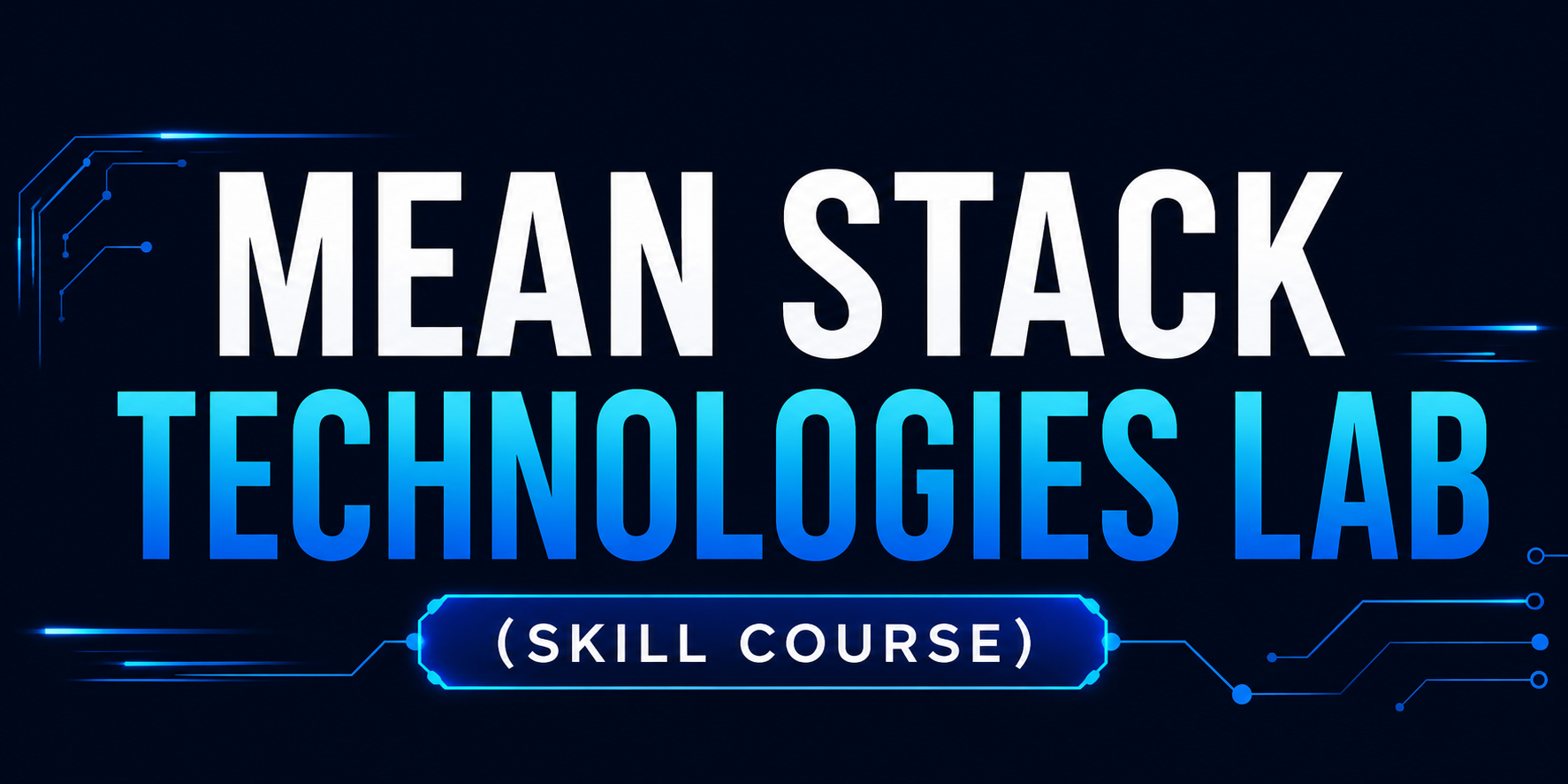 Mean Stack Technologies Lab(Skill Course)